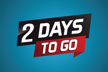 2 days to go word concept vector illustration with ribbon and 3d style for use landing page, template, ui, web, mobile app, poster, banner, flyer, background, gift card, coupon

