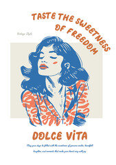 A beautiful girl. Vector poster on the theme of Dolce vita, sweet life hand-drawn drawings with interesting, inspiring phrases for the comfort of your home