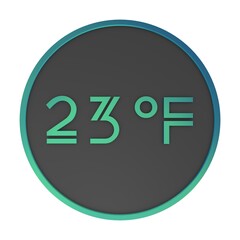 Green number twenty-three in a gray circle on a white background isolate. Degrees Fahrenheit. Air temperature. Rendering illustration.