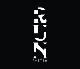 Run faster quote graphic typography concept design print tshirts clothes jackets and others Premium Vector 