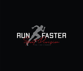 Run faster slogan vector for tshirt prints posters wall art and more