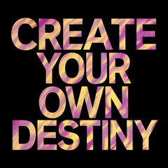 Obraz premium create your own destiny