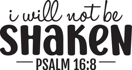 I Will Not Be Shaken