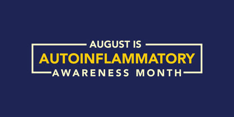 Autoinflammatory awareness month is observed every year on August.banner design template Vector illustration background design.
