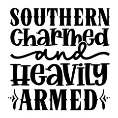 Southern Charmed And Heavily Armed SVG