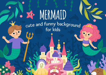 Vector landscape illustration with mermaid and boy with trident, crown. Ocean or sea kingdom scene with marine princess, prince, castle. Cute horizontal fairytale background or book cover for kids.