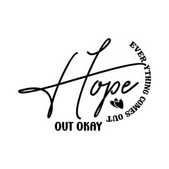 Hope Everything Comes out Okay SVG