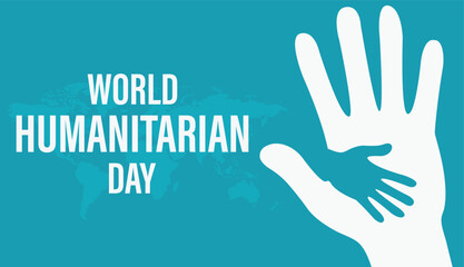 World Humanitarian Day design concept , takes place every 19 August. It recognizes, and aims to raise awareness of, the work of humanitarians around the world