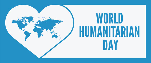 World Humanitarian Day design concept , takes place every 19 August. It recognizes, and aims to raise awareness of, the work of humanitarians around the world