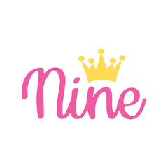Nine Crown Birthday SVG, Ninth Birthday SVG, 9th Birthday SVG, Ninth Birthday Shirt, 9th Birthday Shirt, Birthday Crown svg, Birthday svg, Svg Files for Cricut