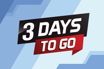 3 days to go word concept vector illustration with ribbon and 3d style for use landing page, template, ui, web, mobile app, poster, banner, flyer, background, gift card, coupon

