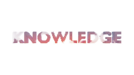 KNOWLEDGE Abstract Pixel Glow: Modern Digital Typography