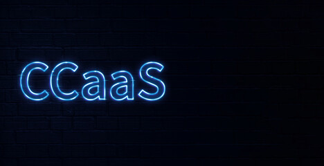 Obraz premium Contact center as a service (CCaaS) Neon Text