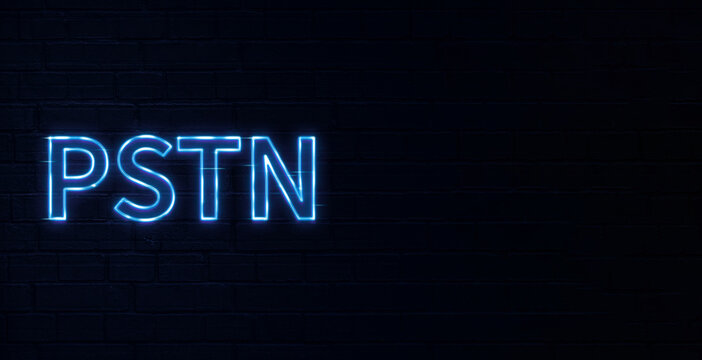 PSTN stands for Public Switched Telephone Network Neon Text