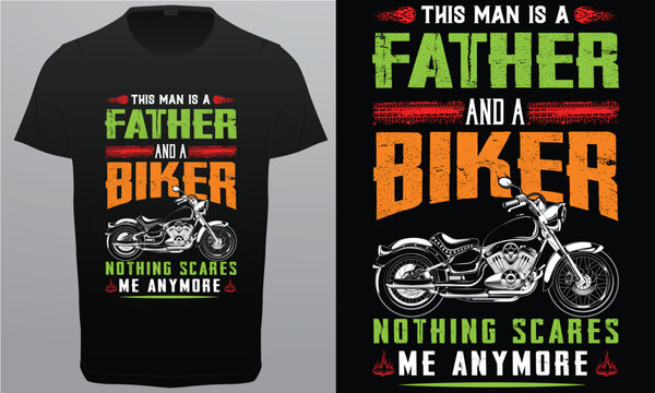 This man is a Father and a Biker Nothing Scares me anymore.