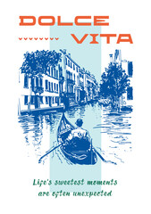 A boatman is sailing on a canal in Italy. Vector poster on the theme of sweet life, sweet tooth, hand-drawn drawings with interesting, inspiring phrases for the comfort of your home