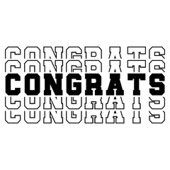 Graduation congrats typography clip art design on plain white transparent isolated background for card, shirt, hoodie, sweatshirt, apparel, tag, mug, icon, poster or badge
