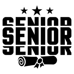 Graduation senior typography clip art design on plain white transparent isolated background for card, shirt, hoodie, sweatshirt, apparel, tag, mug, icon, poster or badge