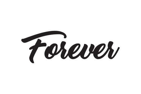 Forever - hand lettering word. Calligraphic vector hand drawn text isolated on white background. Forever handwritten calligraphy.