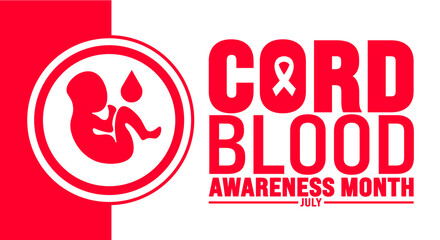 July is Cord Blood Awareness Month background template. Holiday concept. use to background, banner, placard, card, and poster design template with text inscription and standard color. vector