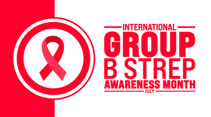 July is International Group B Strep Awareness Month background template. Holiday concept. use to background, banner, placard, card, and poster design template with text inscription and standard color.