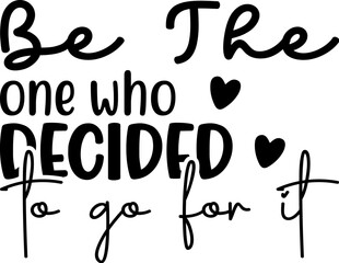 Motivational T-shirt Design, Motivational SVG Design, Inspirational T-shirt Design, Inspirational SVG Design, Encouraging Quote, Positive Daily Affirmations shirt, Self Love, Strong Women T-shirt