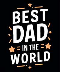 Best Dad In The World T Shirt Design
