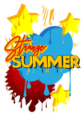 Summer Graffiti tag. Abstract modern street art decoration performed in urban painting style.