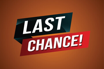Last chance words Banner design template for marketing. Last chance promotion or retail. background banner modern graphic design for store shop, online store, website, landing page

