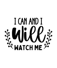 Motivational T-shirt Design, Motivational SVG Design, Inspirational T-shirt Design, Inspirational SVG Design, Encouraging Quote, Positive Daily Affirmations shirt, Self Love, Strong Women T-shirt