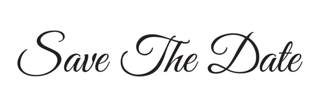 Save the date. Wavy elegant calligraphy spelling for decoration of the wedding invitation isolated on white background in eps 10. - Powered by Adobe