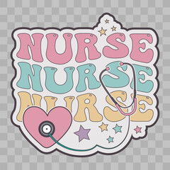 groovy nurse, Retro Nurse, nurse sticker, Retro Stacked Nurse