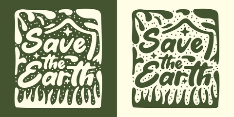 Save the Earth lettering design illustration . Vector illustration for T-shirt graphics, prints, posters, bags, stickers and other uses