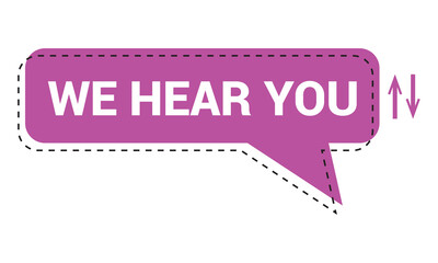 Speech We Hear You purple cloud frame and wire frame vertical exchange arrows. Frame and colored area are misplaced to We Hear You label, which is located inside purple speech balloon. vector.