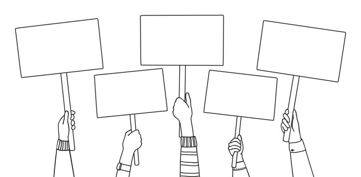 Protest demonstration hands with banners and signboard. Vector line drawing of several arms holding blank placards, suggesting a scene of protest or advocacy, conveying activism or public expression