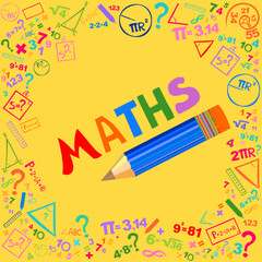 Maths. Presentation, website. Isolated lettering typography idea with icons. Algebra, geometry, statistics, basic maths. Education, back to school concept. Vector illustration