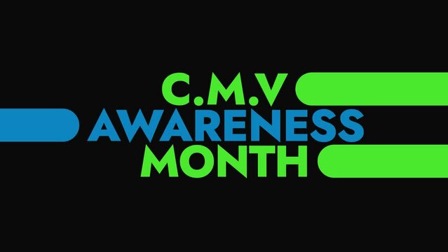 CMV Awareness Month colorful motion graphics seamless loopable text animation on white or black background great for awareness about Cytomegalovirus awareness month in june