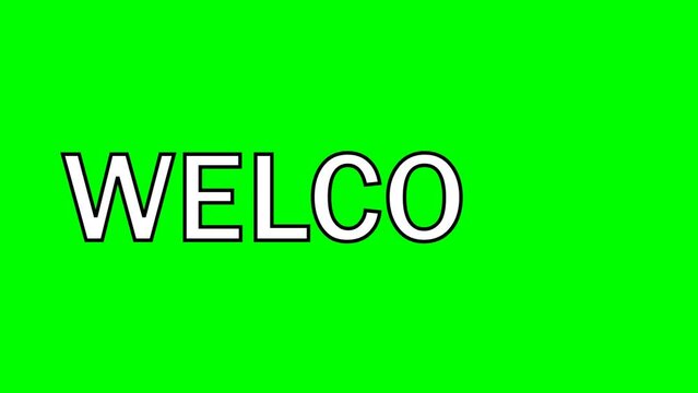 Simple animation of the word welcome isolation on green background	