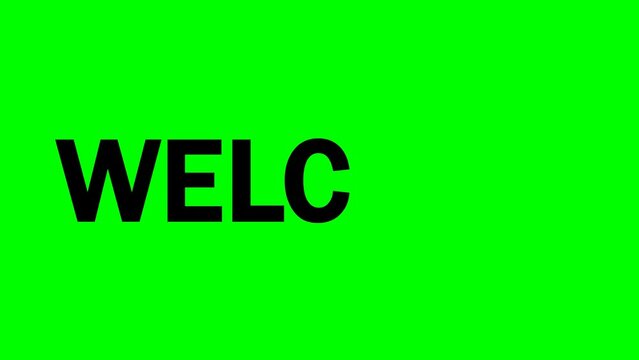 Simple animation of the word welcome isolation on green background	