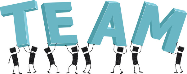 Forming a team, stick figures. A group of people holding some letters above their heads. The letters form the word Team. Stick figures on white background.