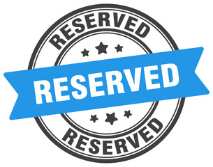 reserved stamp. reserved label on transparent background. round sign