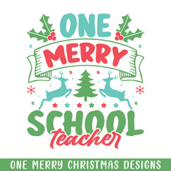 One Merry school teacher Christmas decorative, Merry Christmas family designs