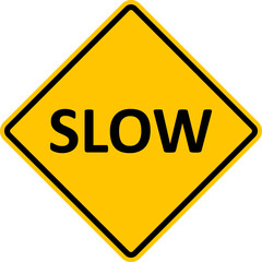 Road sign SLOW. Warning drivers to slow down. Places with increased danger. Diamond road sign. Rhombus road sign. Warning yellow road sign.