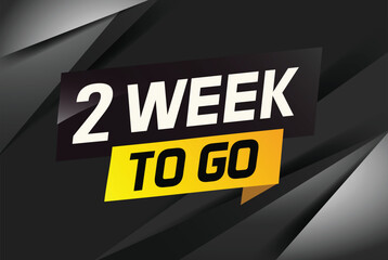 2 week to go word concept vector illustration and 3d style for use landing page, template, ui, web, mobile app, poster, banner, flyer, background, gift card, coupon


