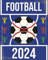 Old fashion style 2024 football poster cover design with Grunge Noise texture. 2024 soccer holiday retro banner design. EPS 10