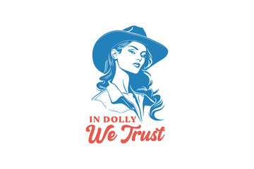 In Dolly we trust Vintage Western Cowgirl Quote T shirt design