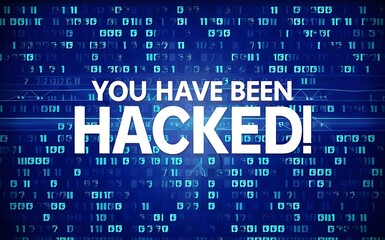 Fototapeta premium You have been hacked, got hacked due to malware and spyware, A computer popup box screen warning of a system being hacked, compromised software environment. 3D illustration.