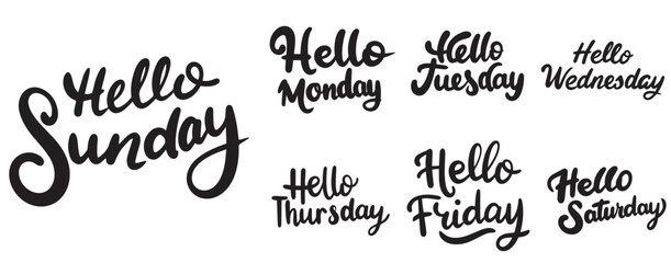 Hello Sunday, Hello Monday text lettering. Hand drawn vector art.