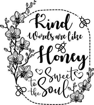 Kind Words are Like Honey, Proverbs 16:24, Bible Verse Vector Design. Inspirational Christian Scripture Art.