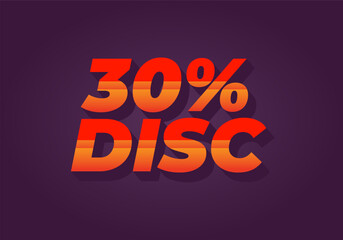 30 percent discount. Text effect in 3D style with good colors
